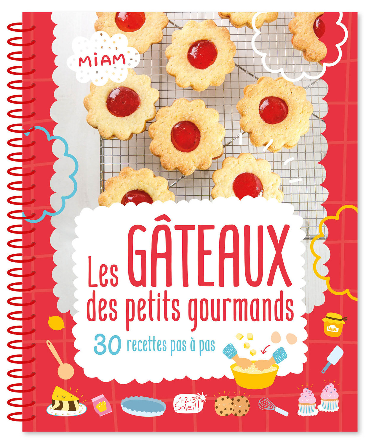 LES GÂTEAUX DES PETITS GOURMANDS NE - 30 RECETTES PAS À PAS