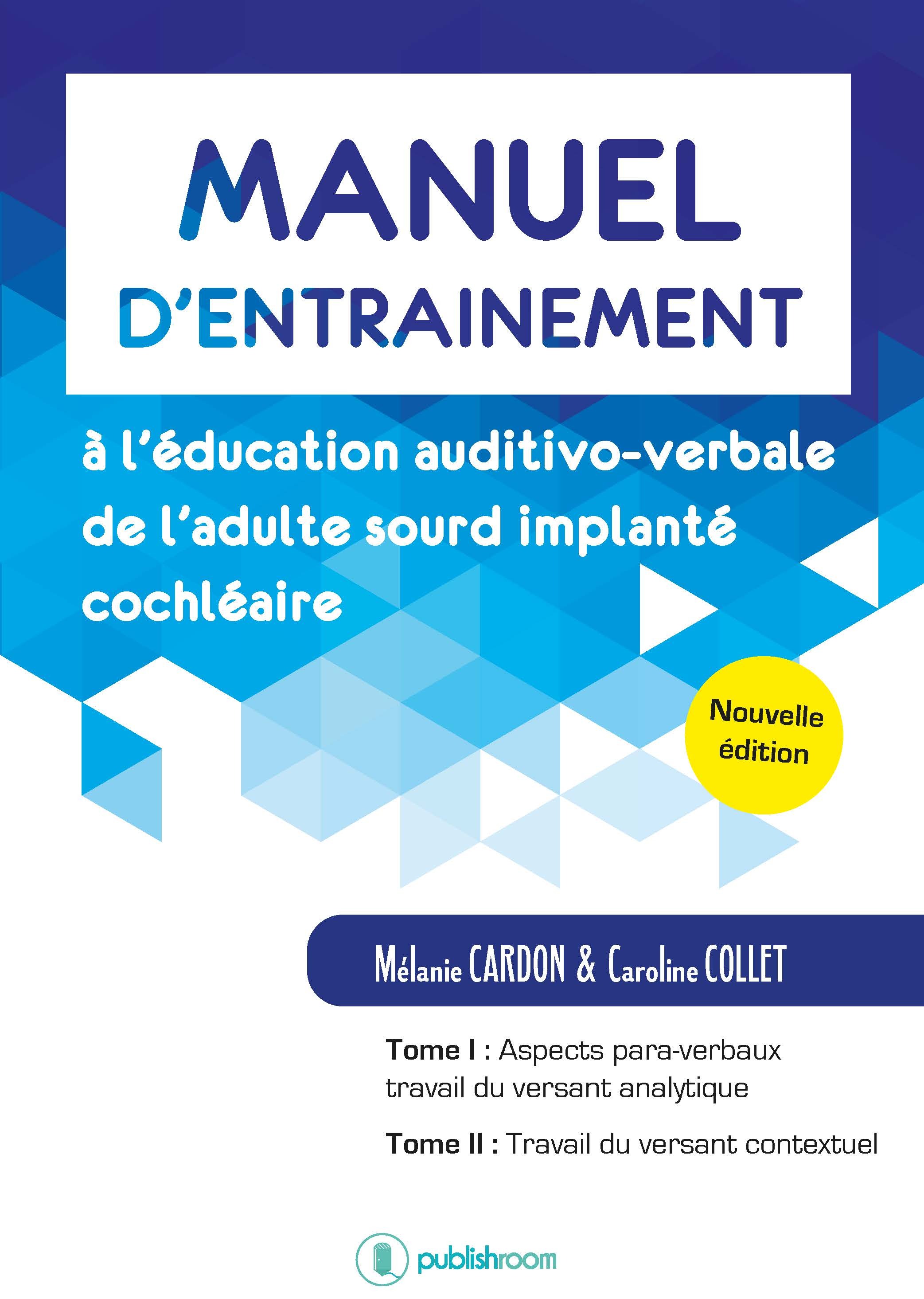 Manuel d’entraînement à l’éducation auditivo-verbale de l’adulte sourd implanté cochléaire
