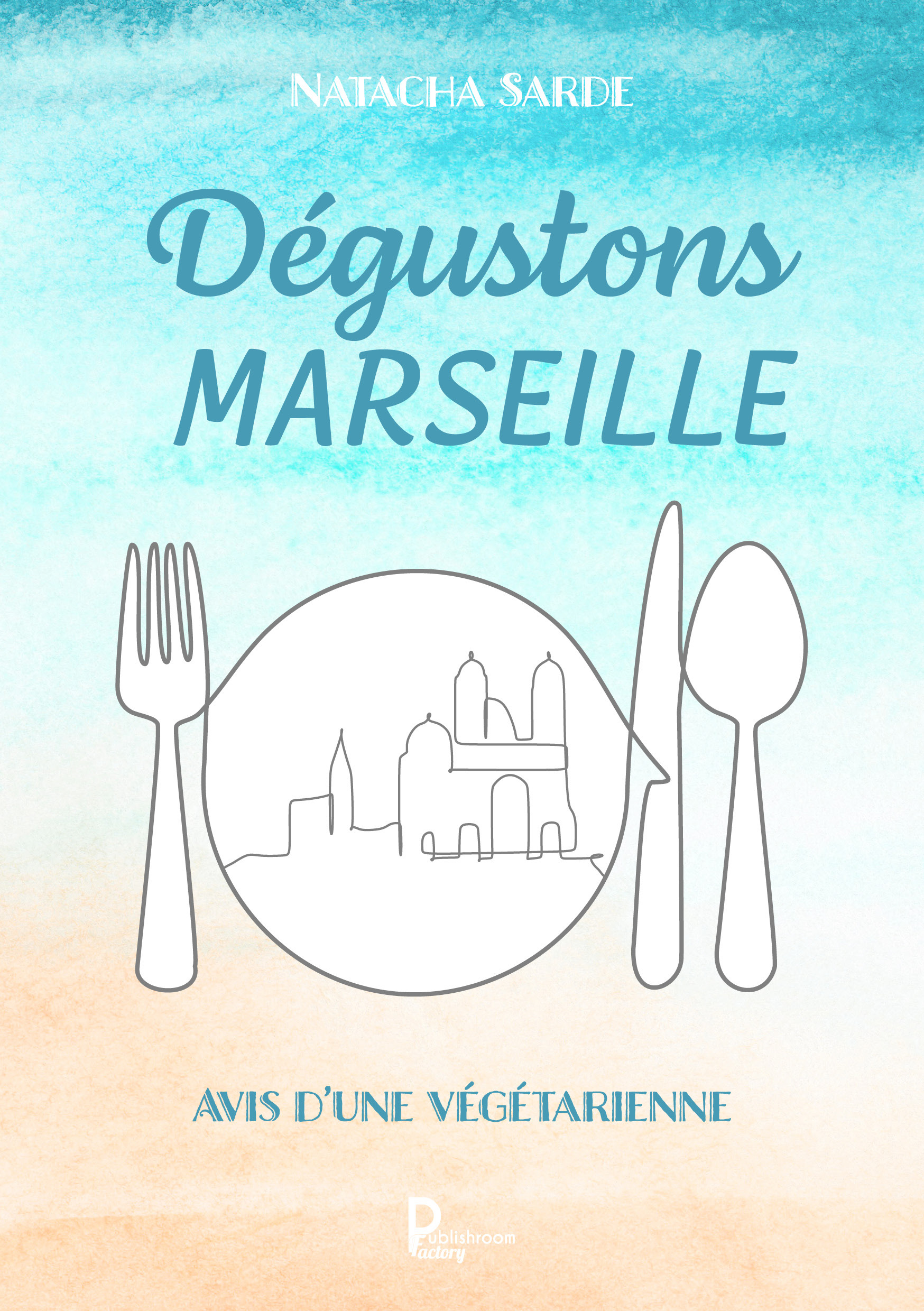 Dégustons Marseille