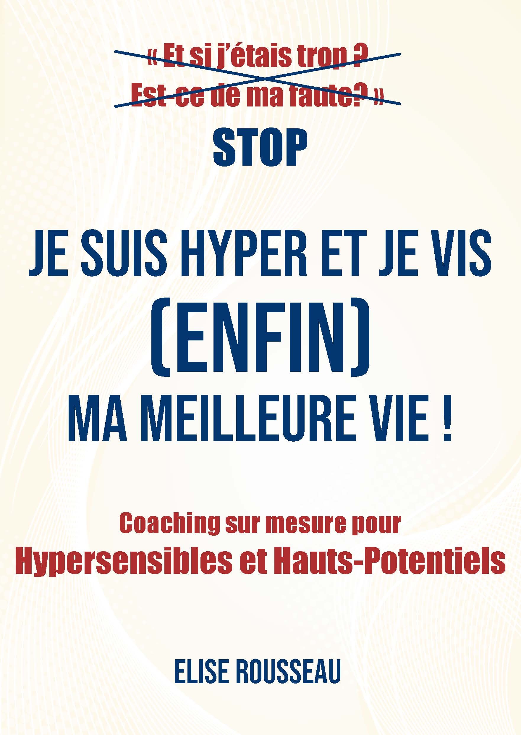 Je suis Hyper et je vis (enfin) ma meilleure vie !