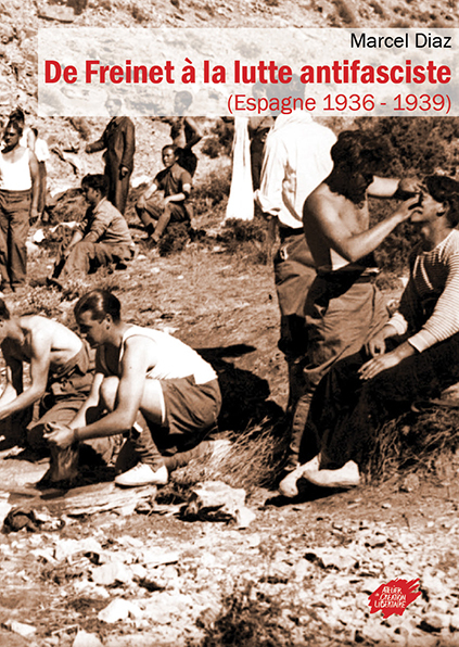 De Freinet à la lutte antifasciste (Espagne 1936 - 1939)