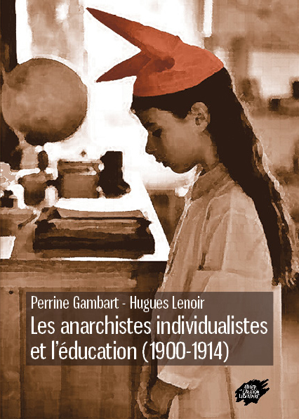 Les anarchistes individualistes et l’éducation (1900-1914)