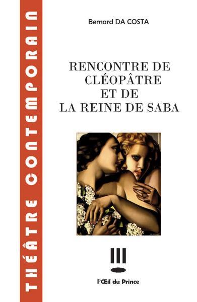Rencontre de Cléopâtre et de la reine de Saba