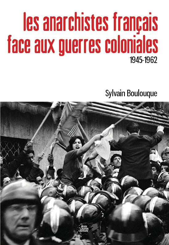 Les anarchistes français face aux guerres coloniales (1945-1962)