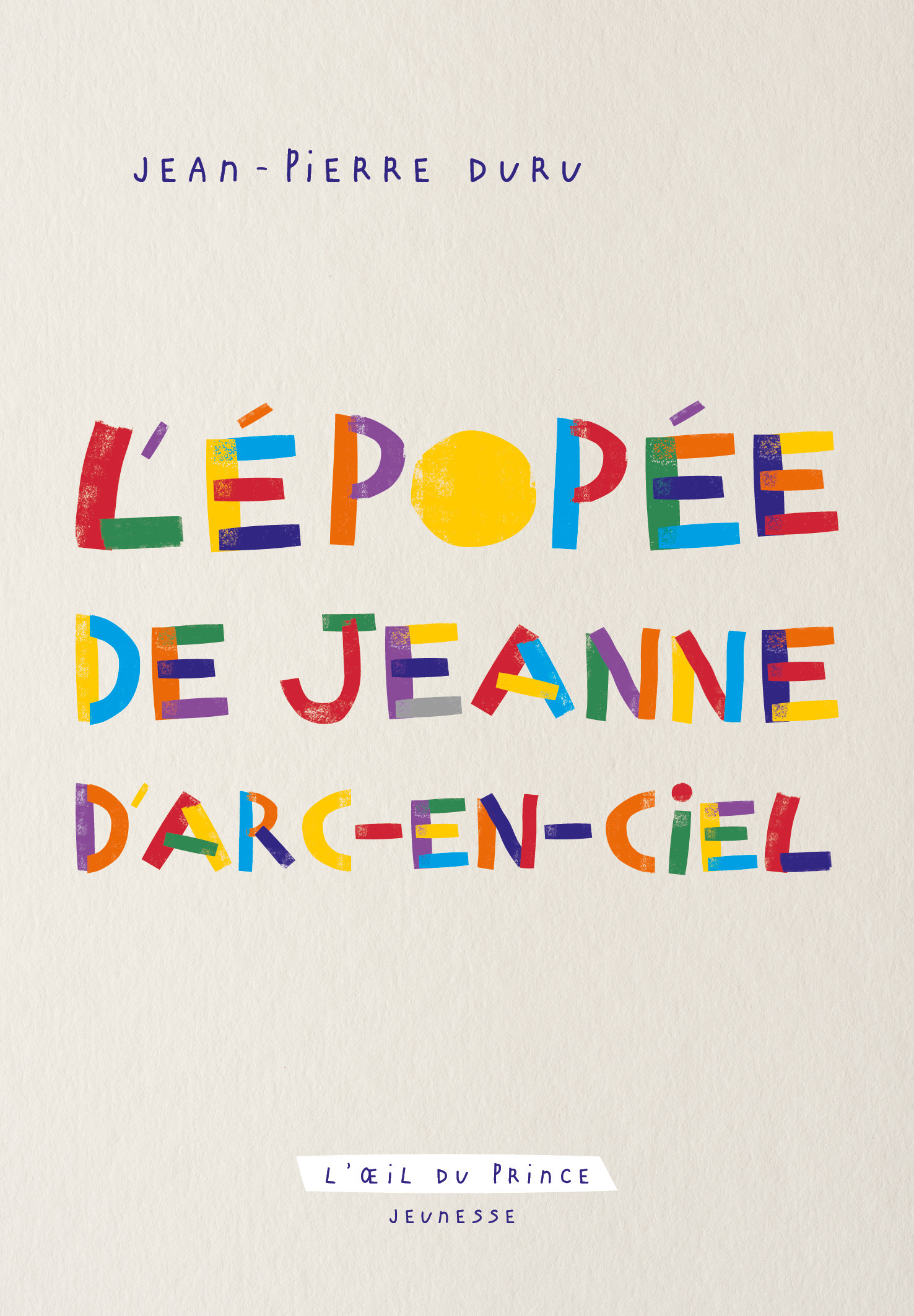 L'épopée de Jeanne d'Arc-en-Ciel
