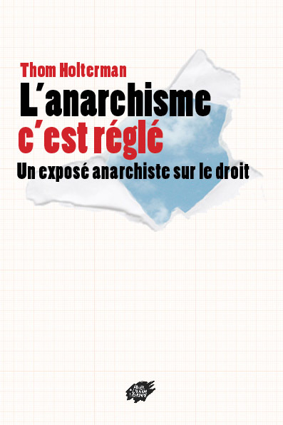 L'ANARCHISME C'EST REGLE ! UN EXPOSE ANARCHISTE SUR LE DROIT