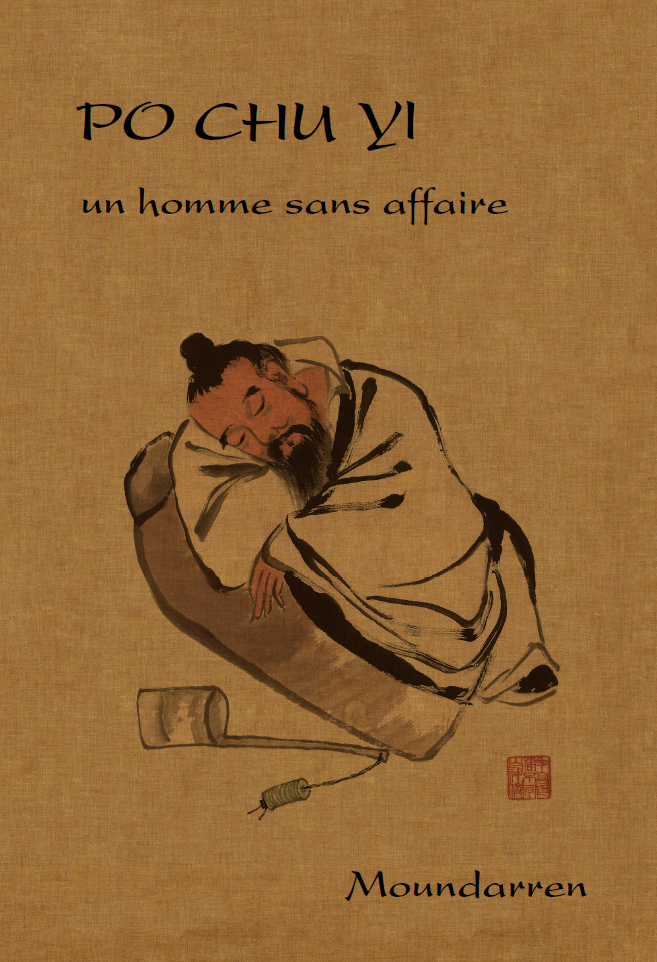Po Chu-yi - un homme sans affaire