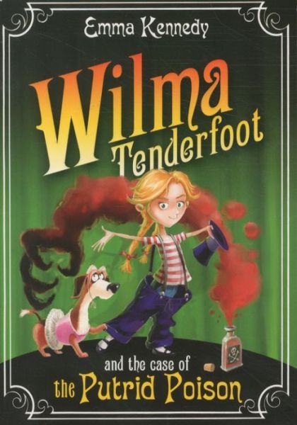 Wilma Tenderfoot and the Case of the Putrid Poison