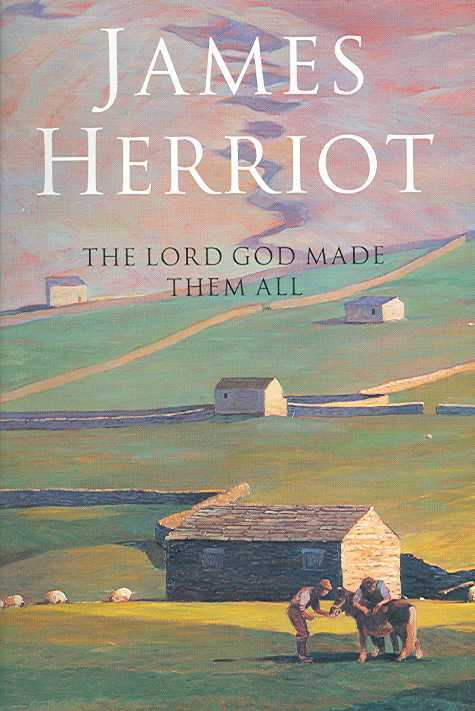 The Lord God Made Them All