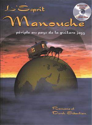 L'ESPRIT MANOUCHE: PERIPLE AU PAYS DE LA GUITARE JAZZ GUITARE+CD