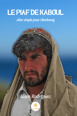 Le piaf de Kaboul : Aller simple pour Cherbourg
