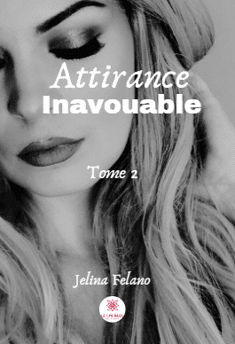 Attirance Inavouable - Tome II