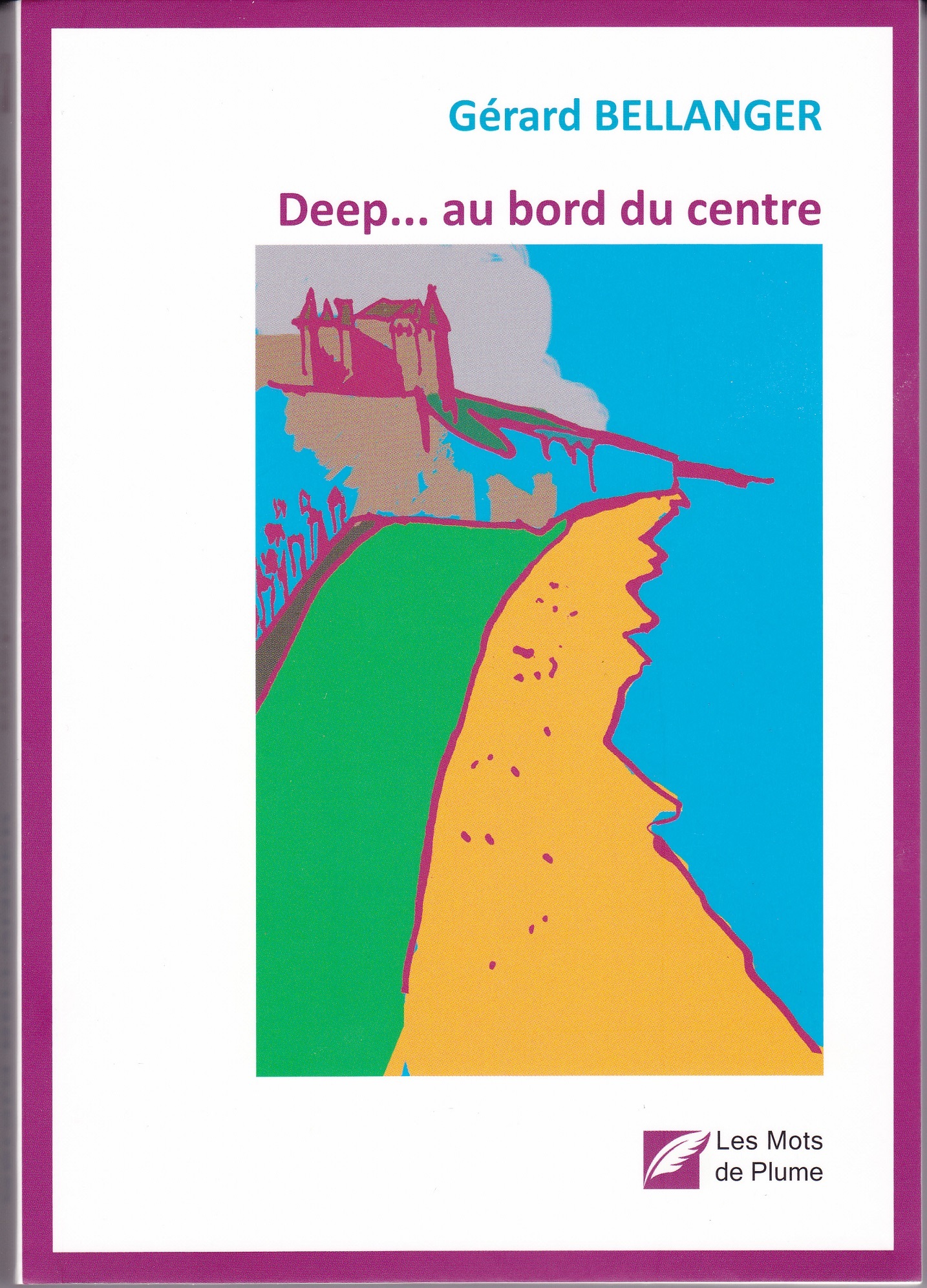 DEEP...au bord du centre