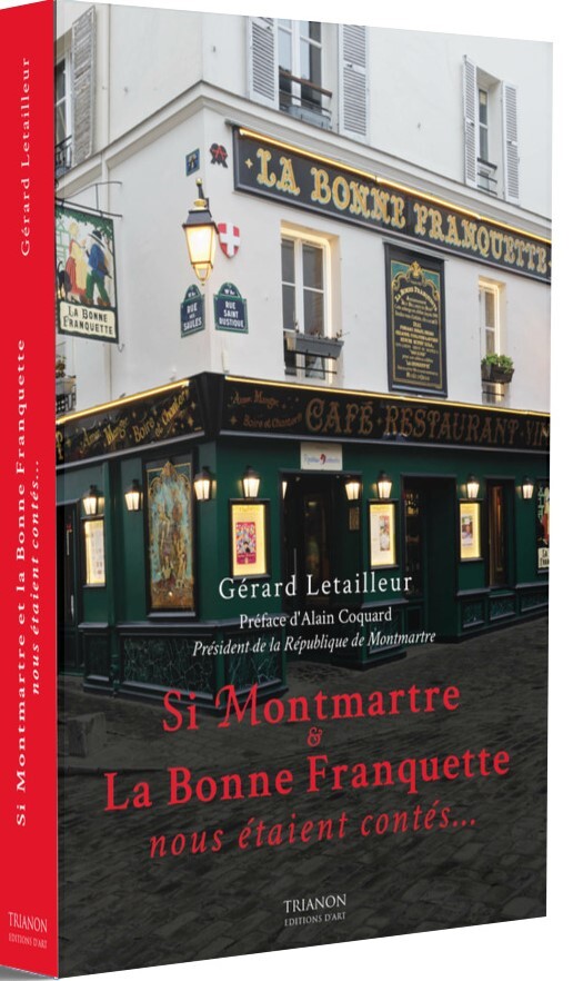 Si Montmartre et La Bonne Franquette nous étaient contés...