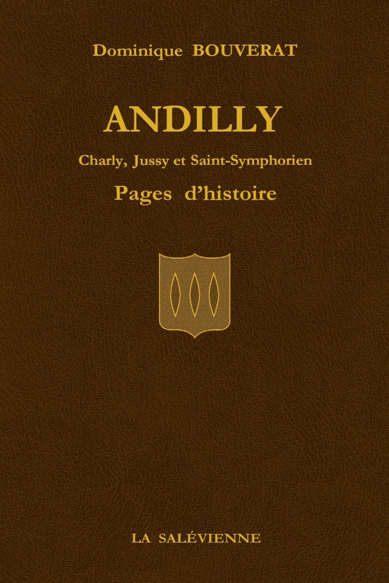 Andilly – Charly, Jussy et Saint-Symphorien – Pages d’histoire