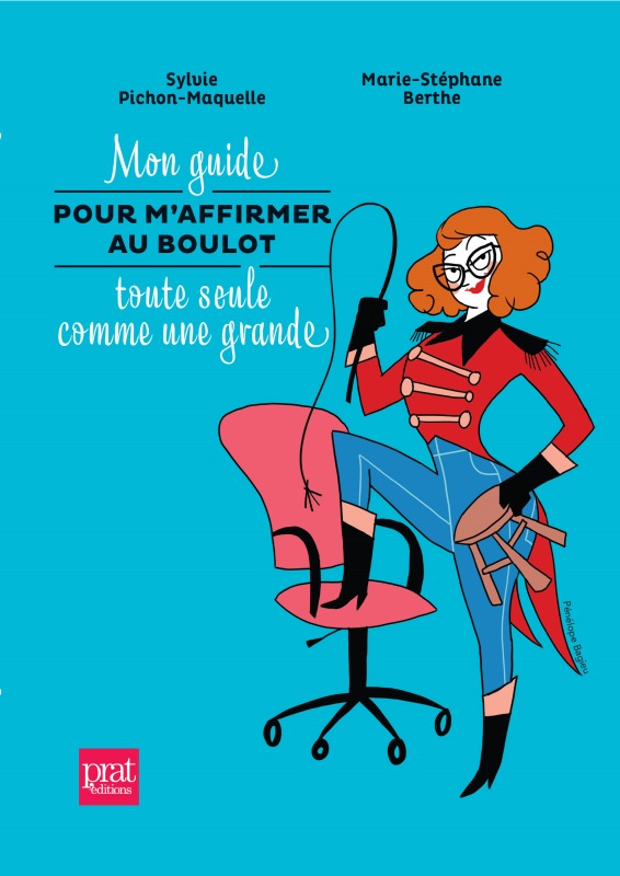 Mon guide pour m affirmer au boulot toute seule comme une grande