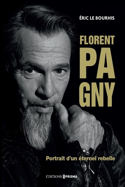 Florent Pagny - Portrait d'un éternel rebelle