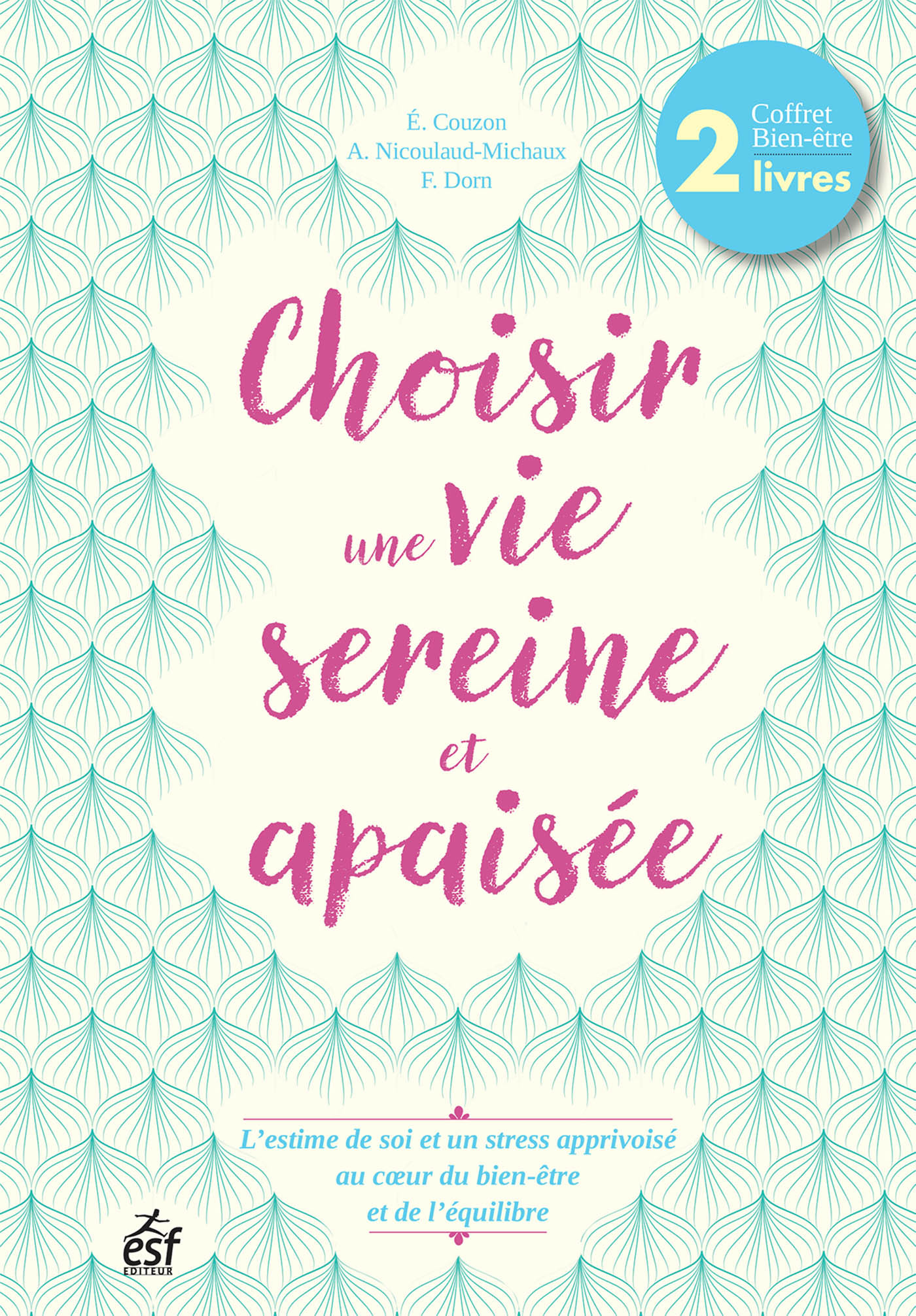 Choisir une vie sereine et apaisée