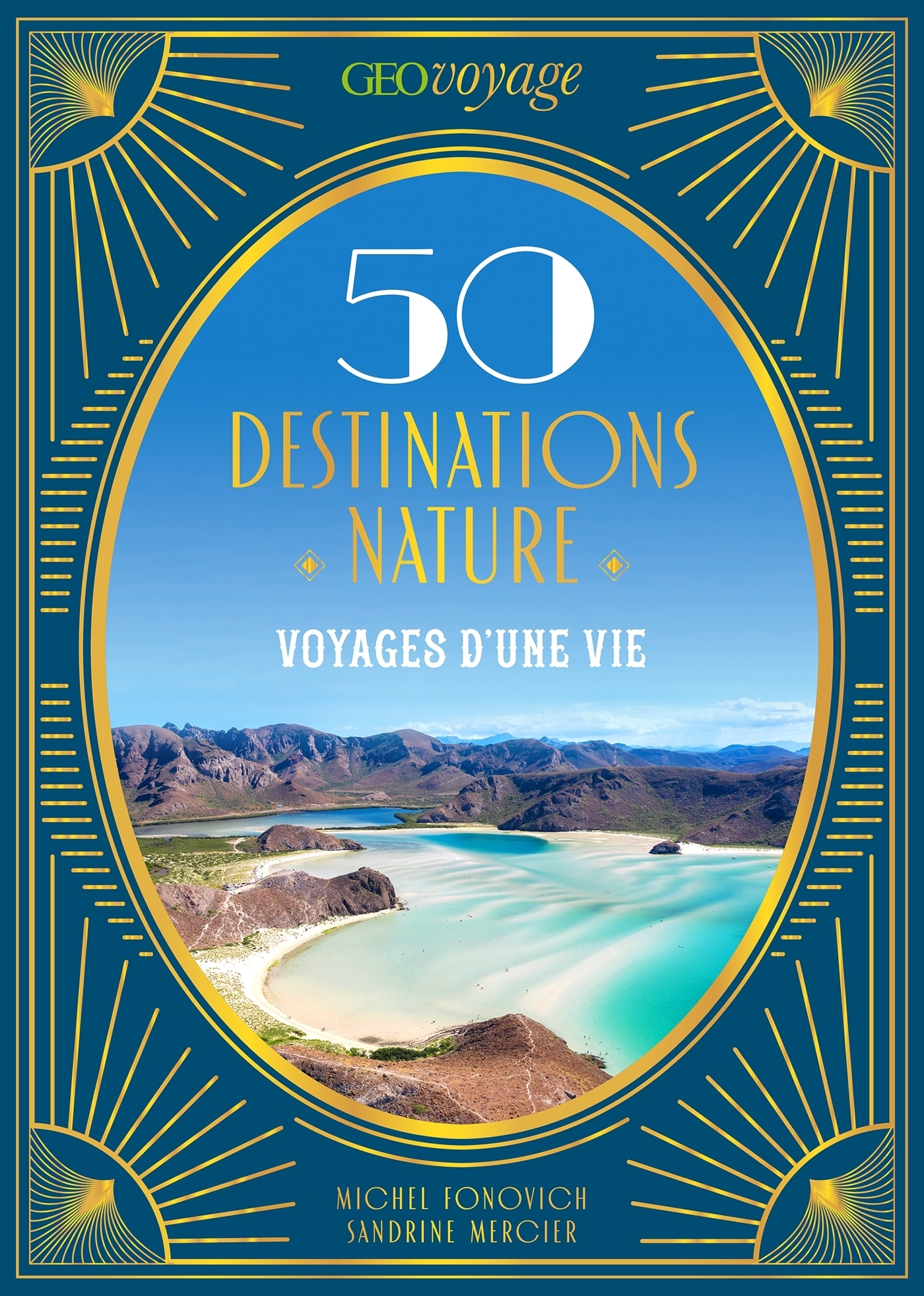 GEOVOYAGE 50 Destinations nature