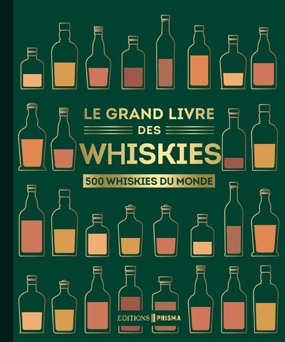 Le grand livre des whiskies - nouvelle édition