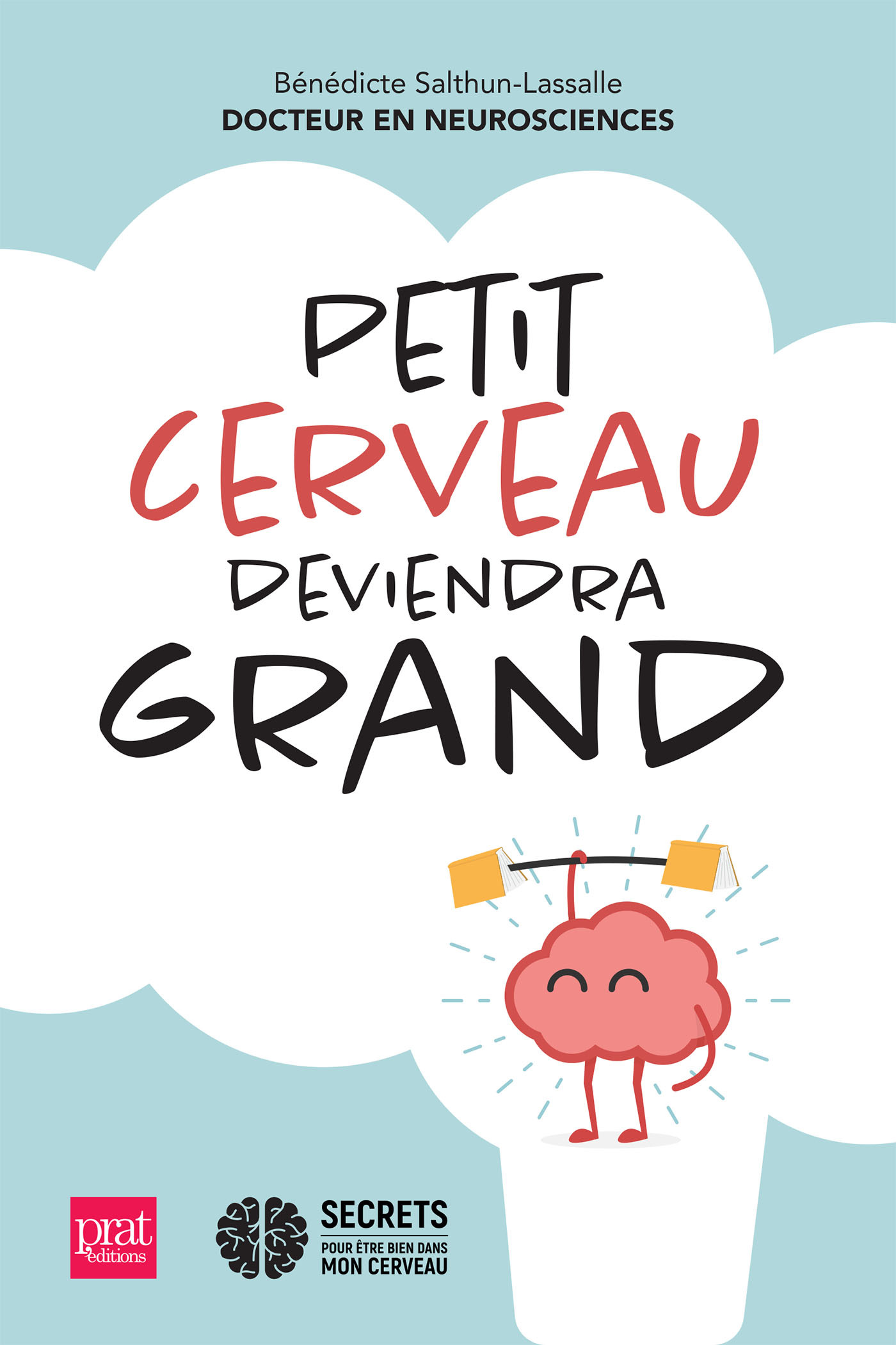 Petit cerveau deviendra grand