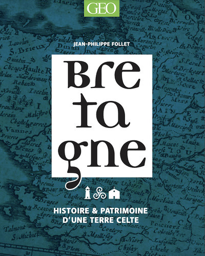 Bretagne : Histoire et patrimoine d'une terre celte
