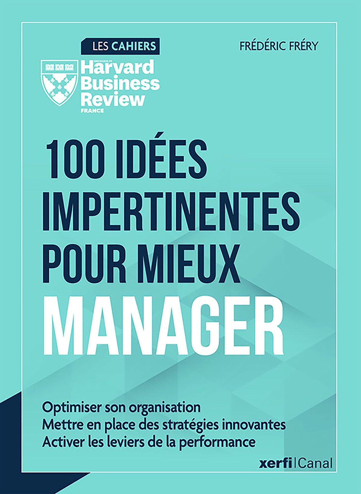 100 idées impertinentes pour mieux manager
