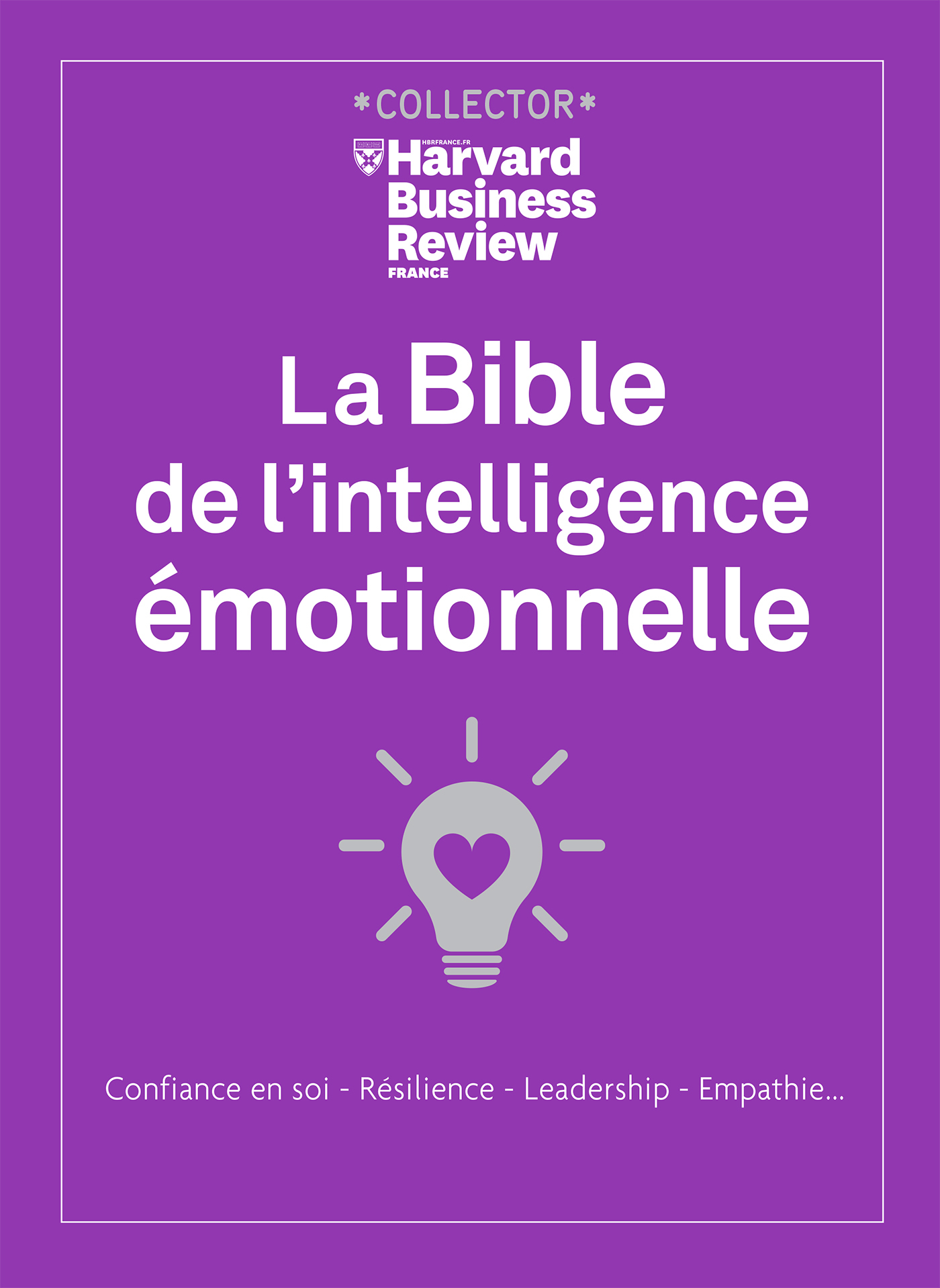 Bible de l'intelligence émotionnelle