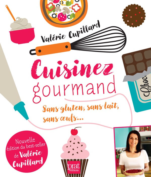 Cuisinez gourmand sans gluten sans lait sans oeufs