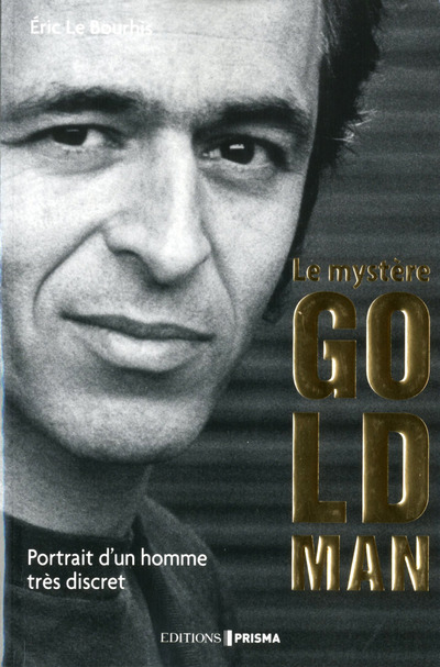 Le mystère Goldman - Portrait d'un homme très discret