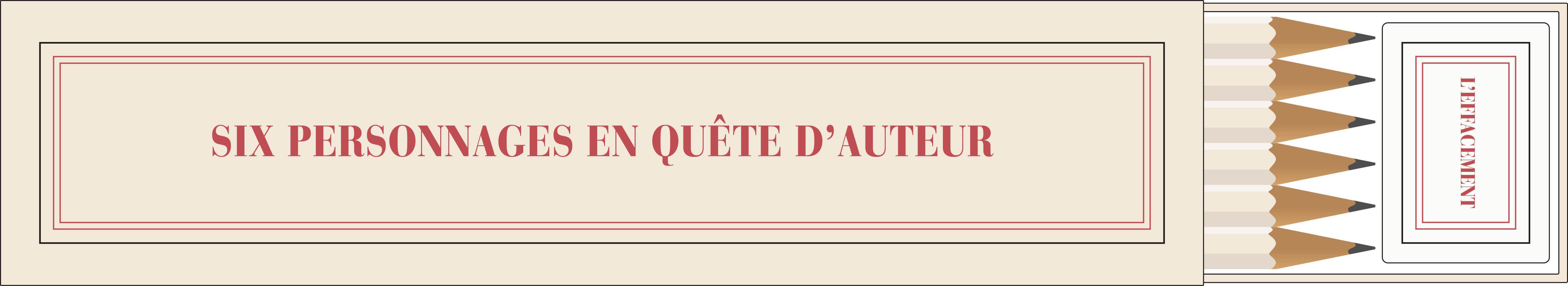 Étui crayons et gomme "six personnages en quête d'auteur" (papeterie)
