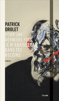 POUR UNE DERNIERE LOIS, JE M'ABAISSERAI DANS TES RECOINS