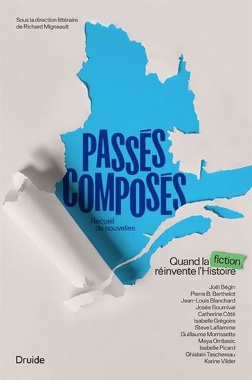 PASSES COMPOSES. QUAND LA FICTION REINVENTE L'HISTOIRE