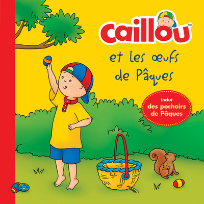 Caillou et les oeufs de Pâques