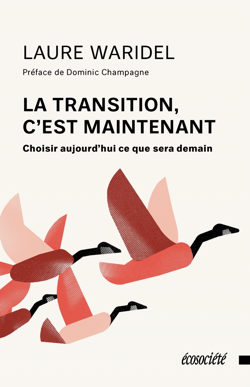 La transition, c'est maintenant - Choisir aujourd'hui ce que