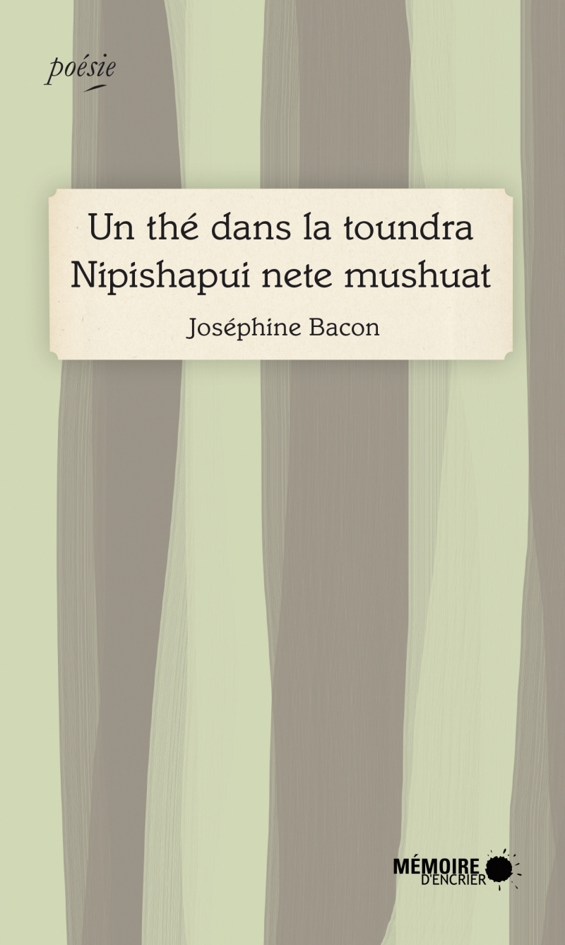 Un thé dans la Toundra - Nipishapui Nete Mushuat