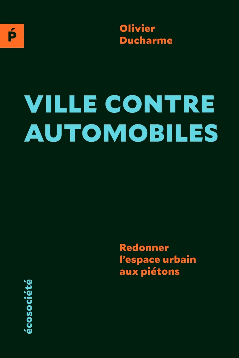 Ville contre automobiles - Redonner l’espace urbain aux piét