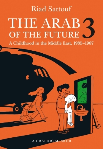 The Arab of the Future : The Circumcision Years, a Childhood in the