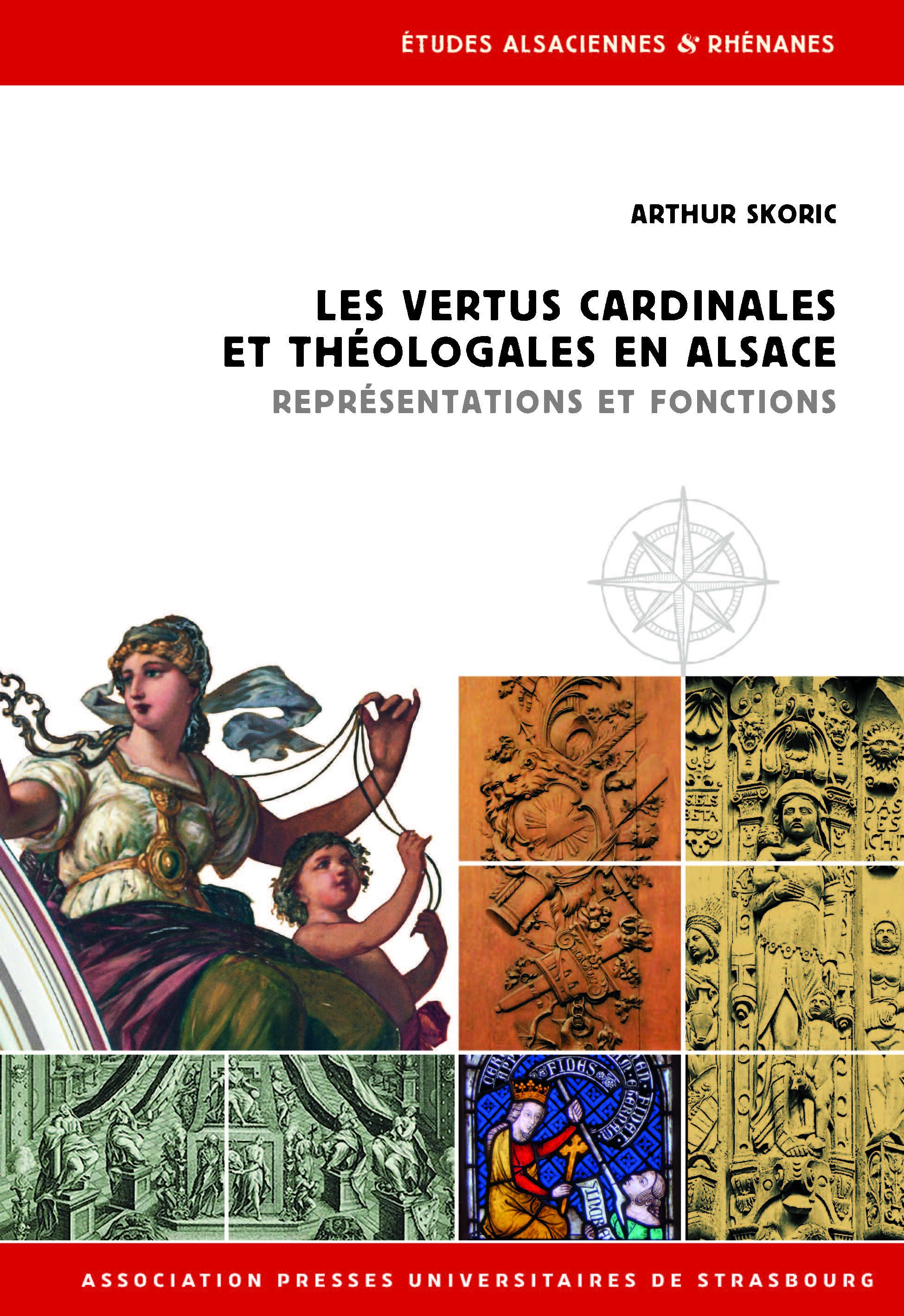 LES VERTUS CARDINALES ET THÉOLOGALES EN ALSACE