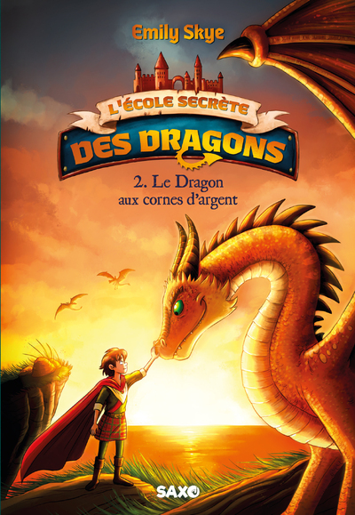 L'École secrète des dragons - Tome 02 Le Dragon aux cornes d'argent (broché)