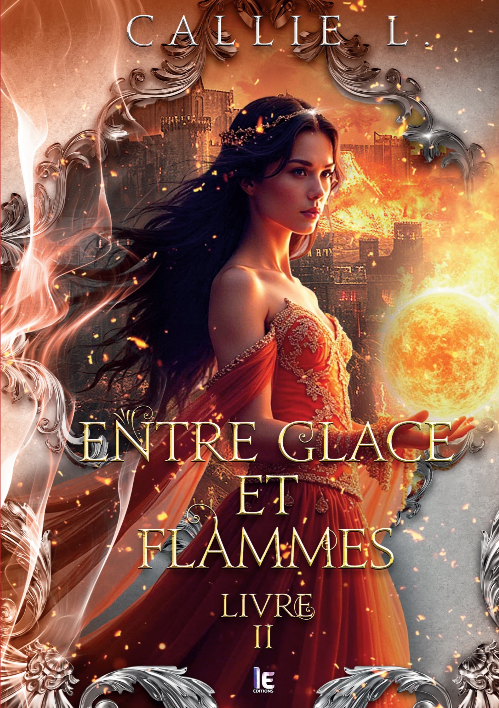 ENTRE GLACE ET FLAMMES LIVRE II