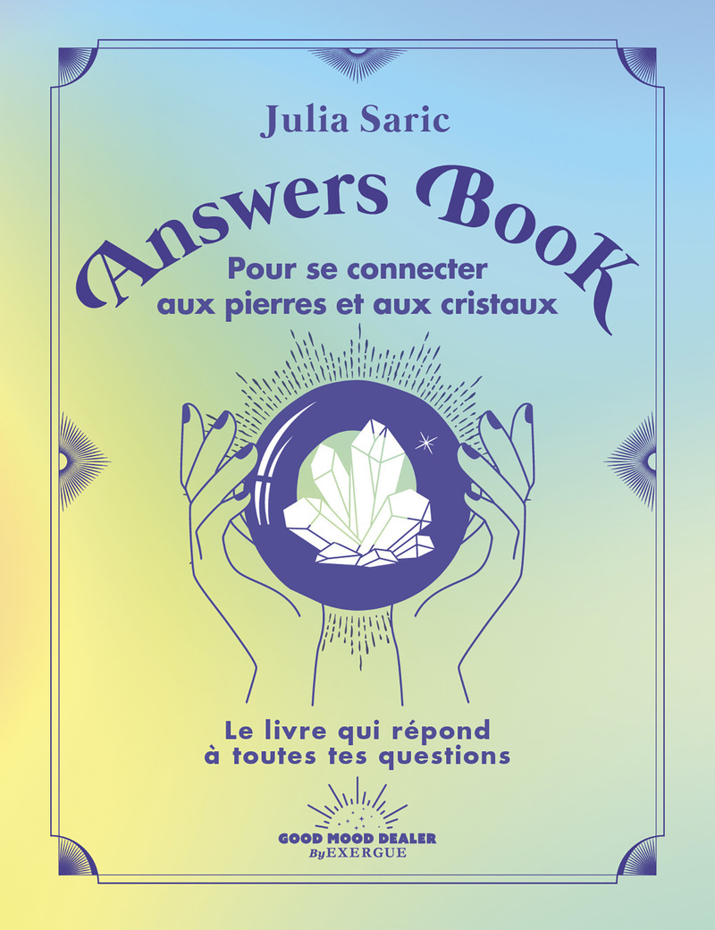 Answers Book pour se connecter aux pierres et aux cristaux