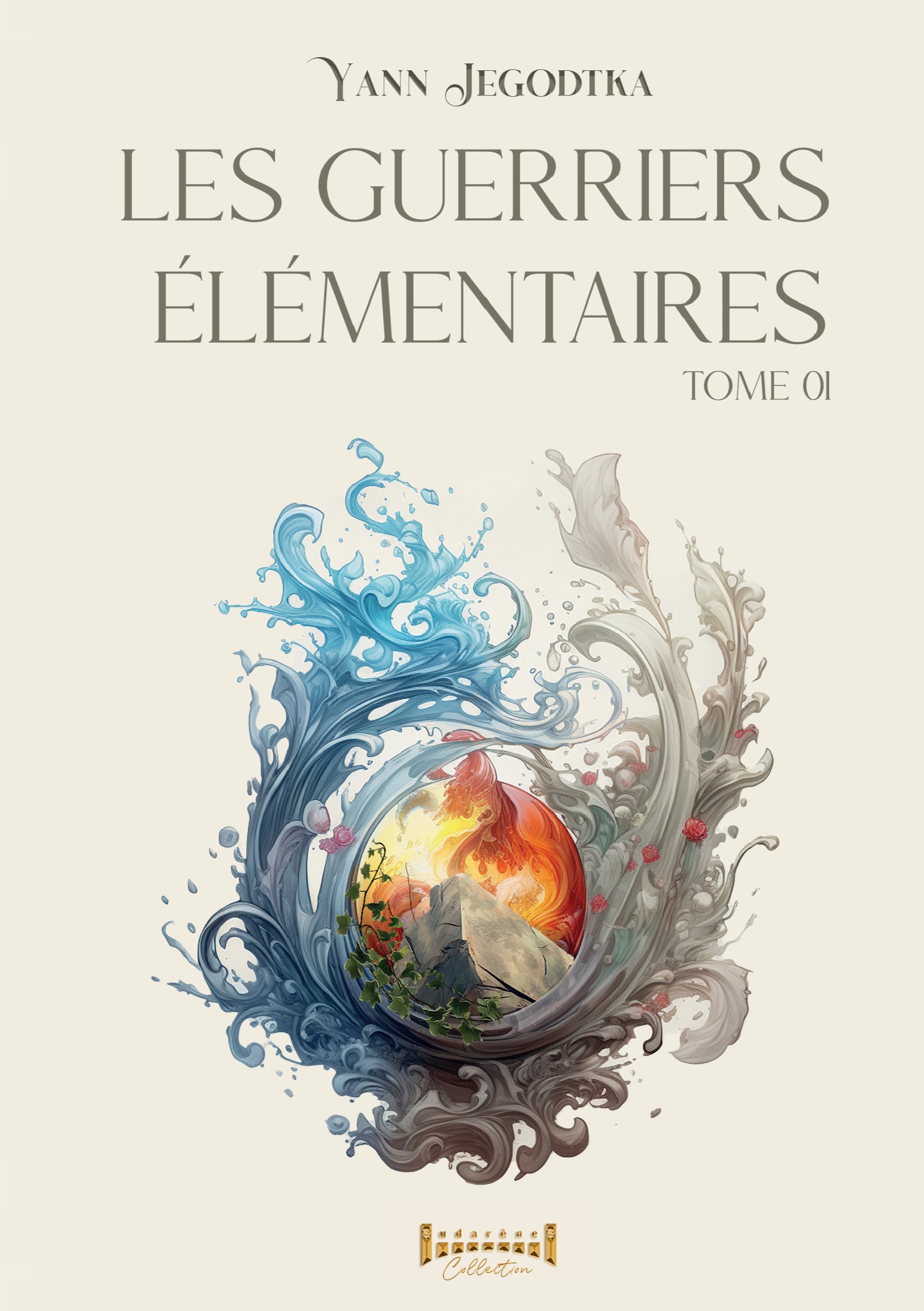 Les guerriers élémentaires - Tome 1