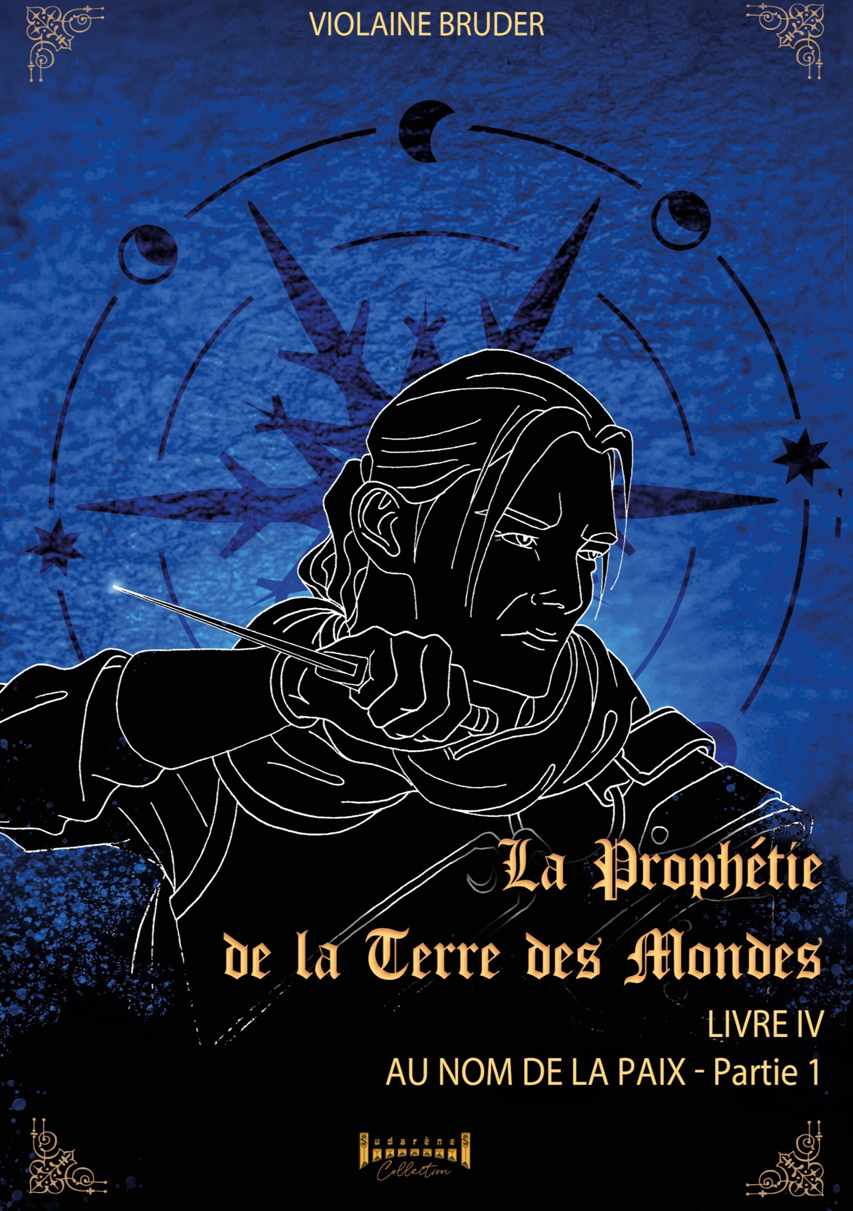 La prophétie de la terre des mondes - Tome 4
