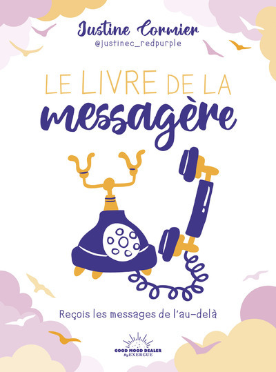 Le Livre de la messagère - Reçois les messages de l'au-delà
