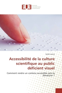 Accessibilité de la culture scientifique au public déficient visuel