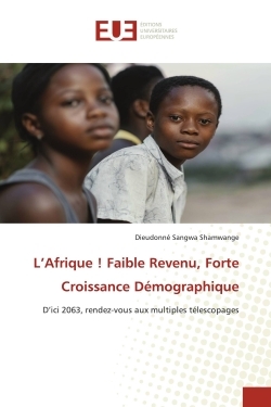 L'Afrique ! Faible Revenu, Forte Croissance Démographique
