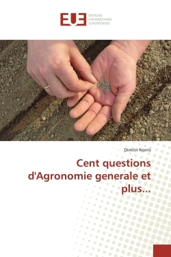 Cent questions d'Agronomie generale et plus...