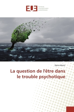 La question de l'être dans le trouble psychotique
