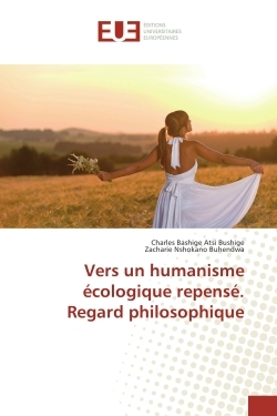 Vers un humanisme ecologique repense. Regard philosophique